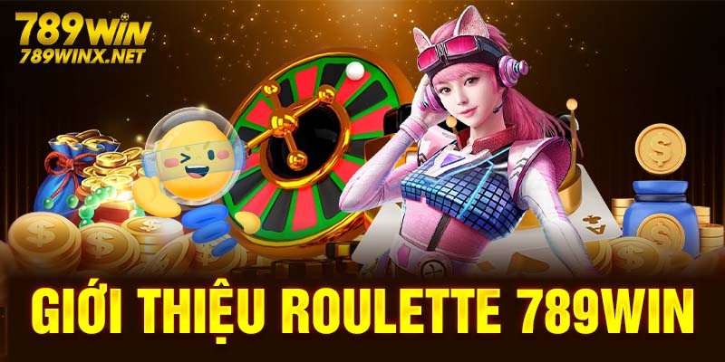 Giới thiệu roulette 789win 