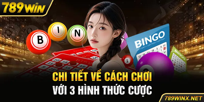 Chi tiết về cách chơi với 3 hình thức cược