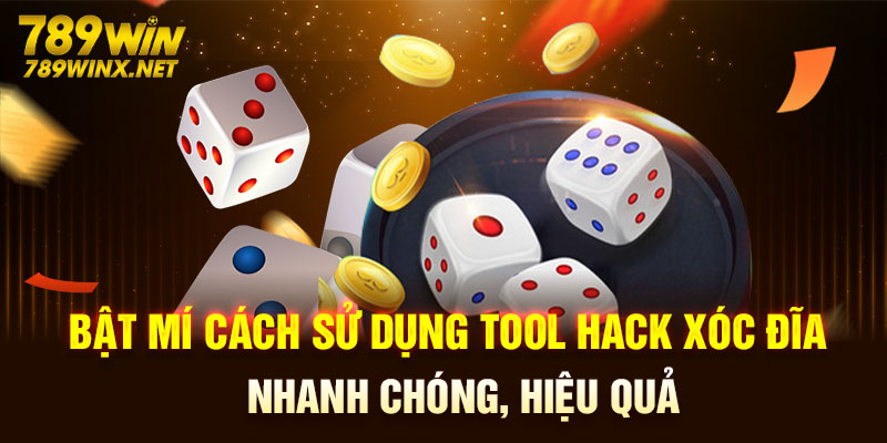 Bật mí cách sử dụng tool hack xóc đĩa nhanh chóng, hiệu quả