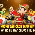 Hướng Dẫn Cách Tham Gia Chơi Nổ Hũ Đường Mạt Chược Siêu Dễ 