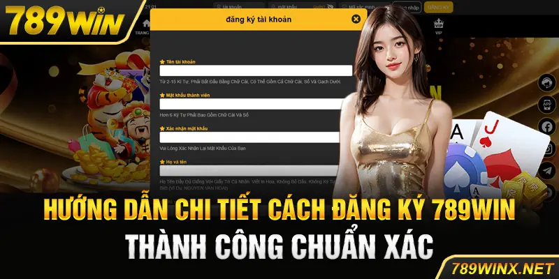 Hướng Dẫn Chi Tiết Cách Đăng Ký 789Win Thành Công Chuẩn Xác